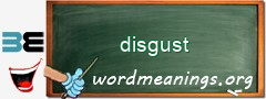 WordMeaning blackboard for disgust